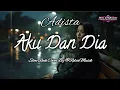 Lagu AKU DAN DIA||Adista ( Cover Slow Rock Video Lirik )#slowrock#covermusic#videolirik @RolasMusik