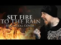 Set Fire To The Rain (Epic Adele Metal Cover by Skar)