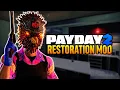 PAYDAY 2 Restoration Mod Is Amazing Part 1