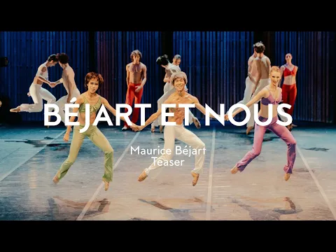 Béjart et nous | Béjart Ballet Lausanne