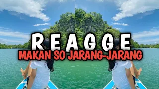 reagge makan so jarang jarang remix 2023