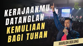 Download KerajaanMu Datanglah, Kemuliaan Bagi Tuhan - Marlon Bolung MP3