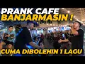 Download Lagu PRANK CAFE BANJARMASIN ‼️CUMA DI BOLEHIN 1 LAGU ? ENDINGNYA GOKILLLL