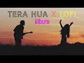 Tera hua(lofi)song{SR}|2022|Akul|Arijit Singh|Kunaal Vermaa|Album.