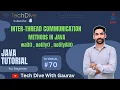 Inter-thread Communication methods wait notify and notifyAll Tutorial