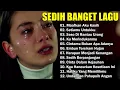 Download Lagu Lagu Buat Mantan Paling Sedih 💔 Lagu Sedih Bikin Nangis 💔Sedih 2025