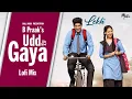 Download Lagu Udd Gaya | Lofi Mix | B Praak | Jaani | Lekh | Chill Music