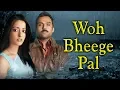 Download Lagu Woh Bheege Pal | Manorama Six Feet Under | Zubeen Garg | Abhay Deol - Raima Sen | Best Song