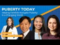 Puberty Today Helping Families Navigate Puberty in a Changing World