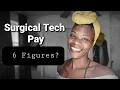 How To Make 100 000 Per Year As A Surgical Technologist In 2021 Surgical Technologist Pay Salary
