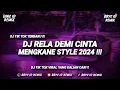 Download Lagu DJ RELA DEMI CINTA ( BOOTLEG ) WALAUPUN TERBENTANG JARAK DIANTARA KITA BFRX SANGAD MENGKANE !!!