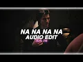 na na na na - j star [edit audio]