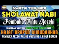 Download Lagu SHOLAWAT NABI MUSTAJAB PENARIK REZEKI | SHOLAWAT JIBRIL, SHOLAWAT NABI MERDU, SHOLAWAT TERBARU