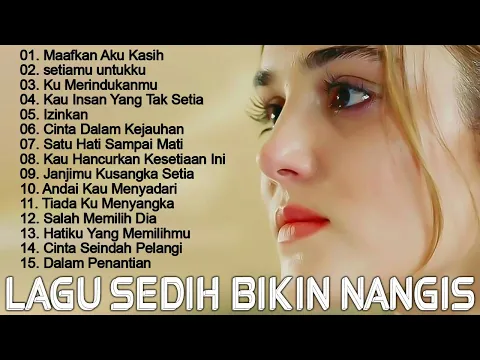 Download MP3 Maafkan Aku Kasih ,setiamu untukku || Kumpulan Lagu Sedih Bikin Nangis Teringat Mantan😭😭😭