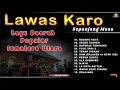 LAWAS KARO SEPANJANG MASA