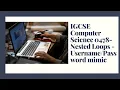 IGCSE Computer Science 2022 - Nested while loops