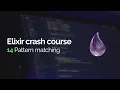 Elixir crash course Pattern matching