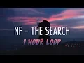 Download Lagu NF - The Search (1 Hour Loop - Instrumental)