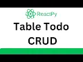 ReactPy Tutorial - Create Table Todo CRUD