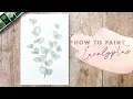 How To Paint Watercolour Eucalyptus