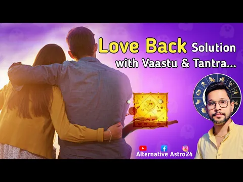 Alternative Astro24 - 📌Love Back Solution with Vaastu & Tantra…