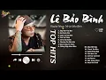 Download Lagu Áng Mây Vụt Bay x Sai Cách Yêu - Lê Bảo Bình | Tuyển Tập Những Bài Hát Gây Thổn Thức Lòng Người Nghe
