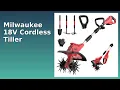 REVIEW 2026 Milwaukee 18V Cordless Tiller ESSENTIAL details