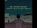 Download Lagu Elkasih-Kau Tigakan Cintaku (cover by Aulia Rahman) lirik