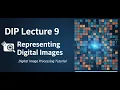 Digital Image Processing Tutorial - Representing Digital Images