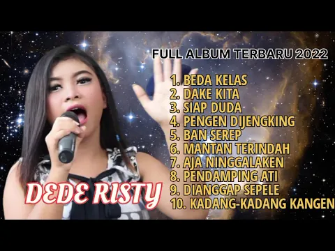 Download MP3 BEDA KELAS DEDE RISTY FULL ALBUM TERBARU VIRAL 2022