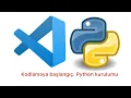 Kodlamaya Baslangic Python Kurulum Sistemimize Python ve VSCode kuruyoruz