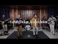 LEBIH DEKAT KUMELEKAT ( FEAT ONDI MANURUNG \u0026 FAY ) • FERNANDO MUSIC MINISTRY