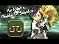 An Idiot s Guide to SCHOLAR FFXIV Endwalker