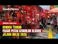 Lagu Situasi Pasar Petak Sembilan Glodok Jelang Imlek | Sindo Malam | 14/02