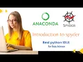 Introduction to spyder Best python IDLE for Data Science