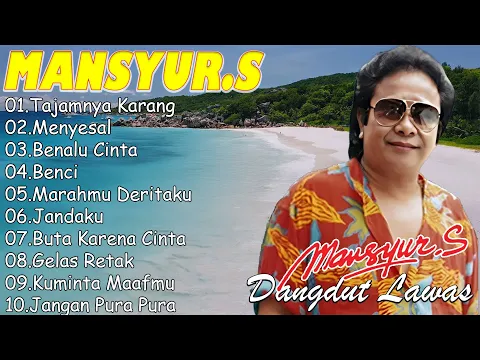 Video Thumbnail: Mansyur S Full Album Terbaik || Lagu Dangdut Terbaik Mansyur S - Dangdut Lawas Nostalgia