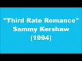 Sammy Kershaw: Third Rate Romance (1994)