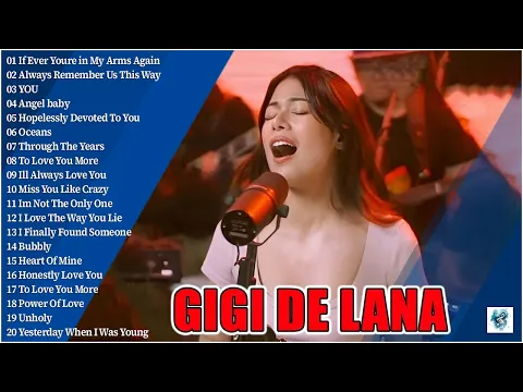 Download MP3 Gigi De Lana Top 20 Hits Songs Cover Nonstop Playlist 2024 • If Ever You're in My Arms Again • #GG