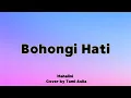 Download Lagu Bohongi Hati - Mahalini | Tami Aulia (Lirik)