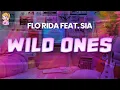 Flo Rida feat. Sia - Wild Ones // Lyrics