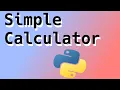 How to make a simple calculator from scratch in Python