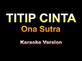 Lagu Ona Sutra - TITIP CINTA | Karaoke Version