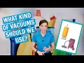 What Kind of Vacuums Should We Use House Cleaners and Maids Ask
