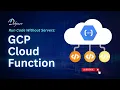Introduction to GCP Cloud Functions Deployment Management and Optimization