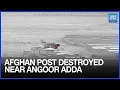 Download Lagu Afghan Post Near Angoor Adda Destroyed by Pakistan Army’s Strong Response | Dawn News English