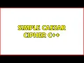 Simple Caesar Cipher C 2 Solutions