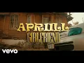 Download Lagu ApriilL - Girlfriend (Official Music Video)