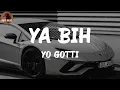 Yo Gotti - Ya Bih (Lyric Video)