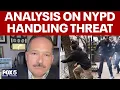 Former NYPD Lt Det Comm on NYPD handling bomb plot