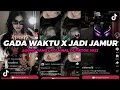 Download Lagu DJ TERBARU 2023 GADA WAKTU X JADI JAMUR BY DINAR CHIKI SOUND VIRAL TIKTOK